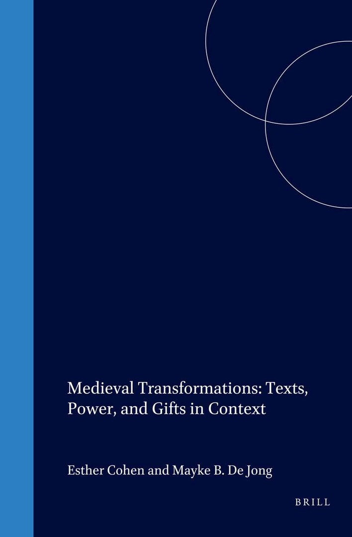 Cover image for Medieval Transformations: Texts, Power, and Gifts in Context ISBN 9789004117280