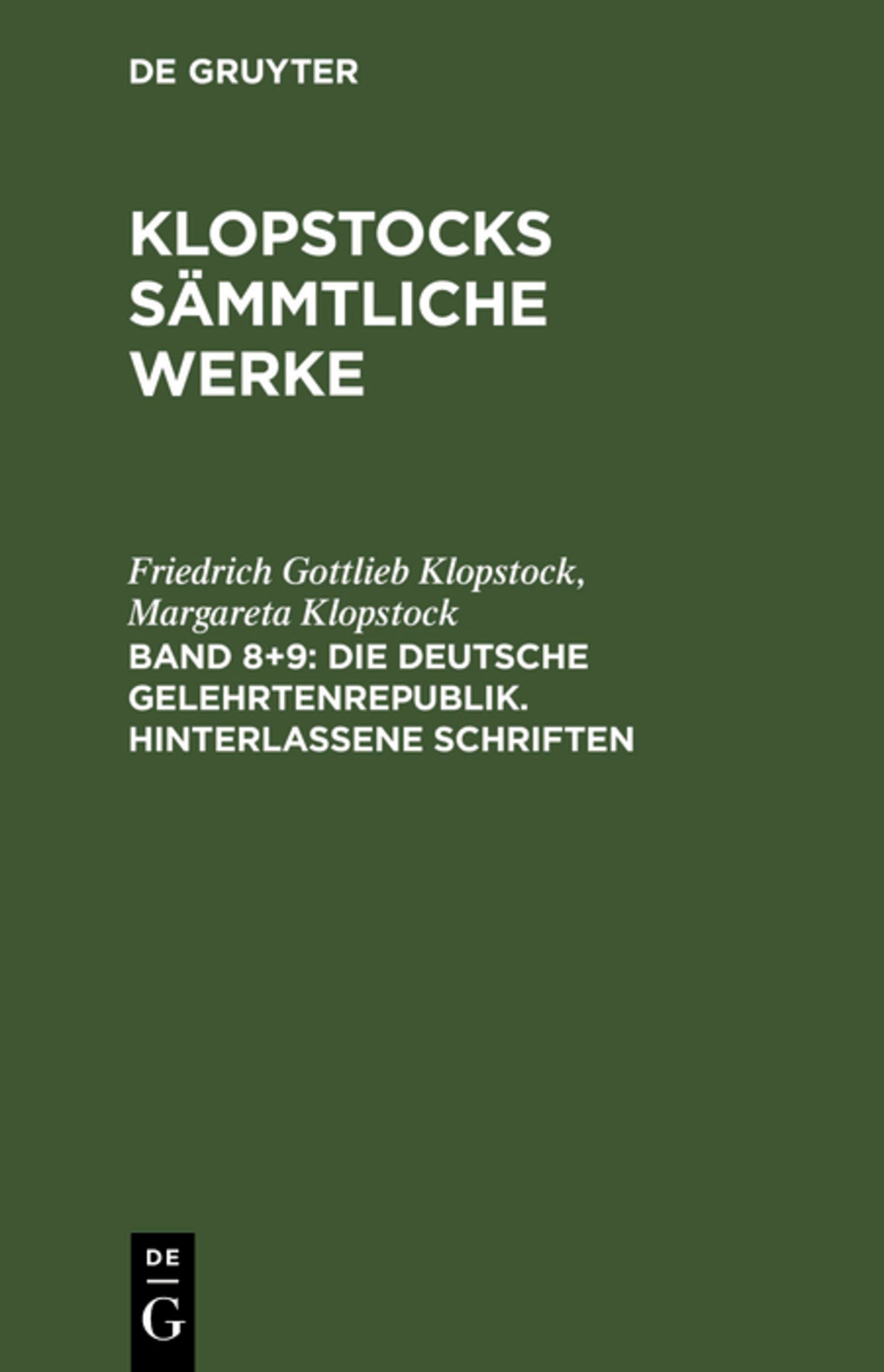 Die deutsche Gelehrtenrepublik. Hinterlassene Schriften