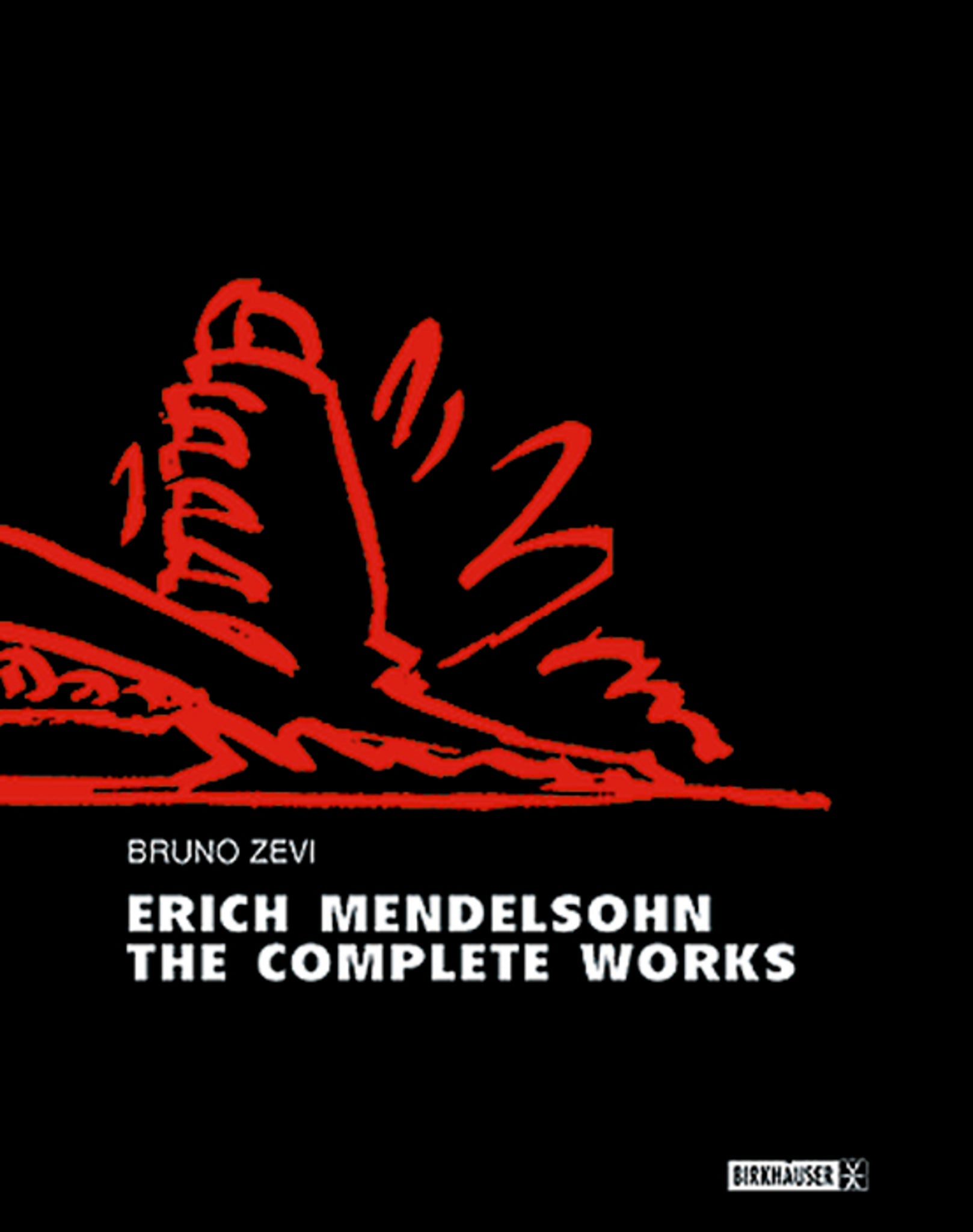 Erich Mendelsohn – the Complete Works
