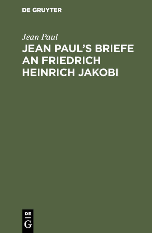 Jean Paul’s Briefe an Friedrich Heinrich Jakobi