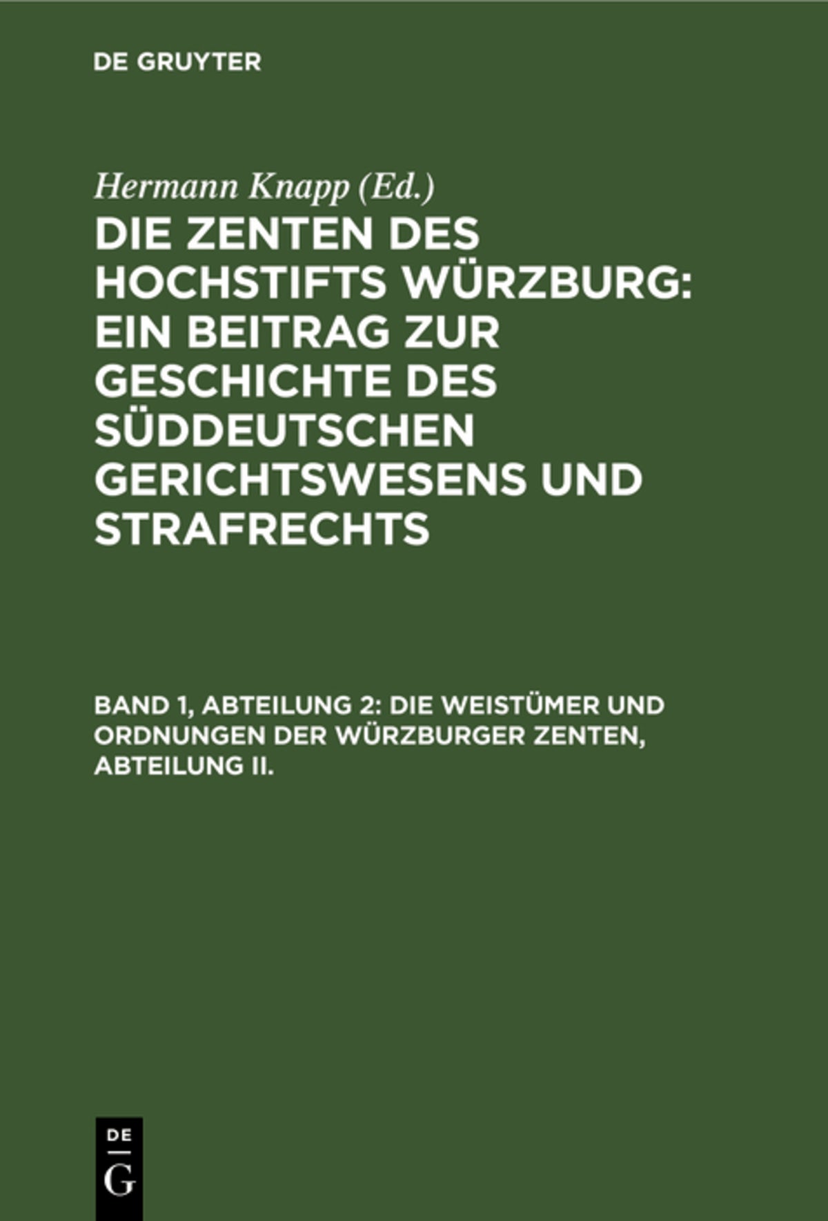 Cover image for Die Weistümer und Ordnungen der Würzburger Zenten, Abteilung II. ISBN 9783112378793