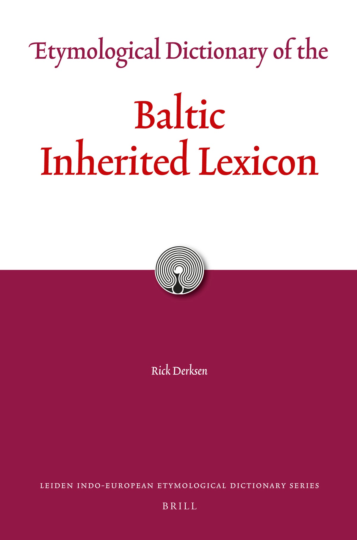 Cover image for Etymological Dictionary of the Baltic Inherited Lexicon ISBN 9789004278981