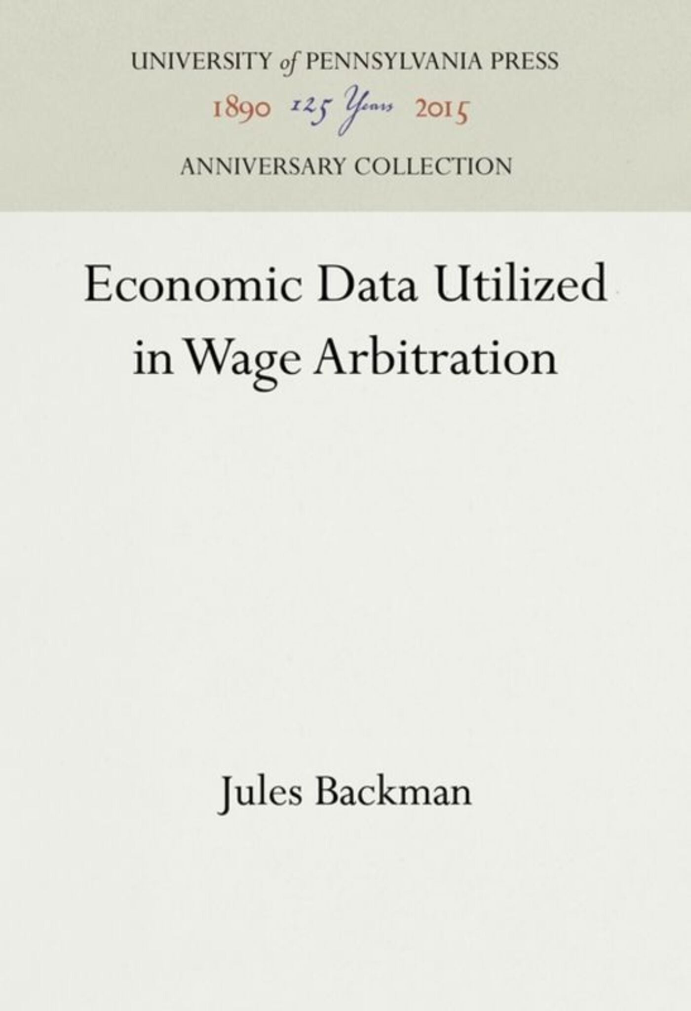 Cover image for Economic Data Utilized in Wage Arbitration ISBN 9781512809985