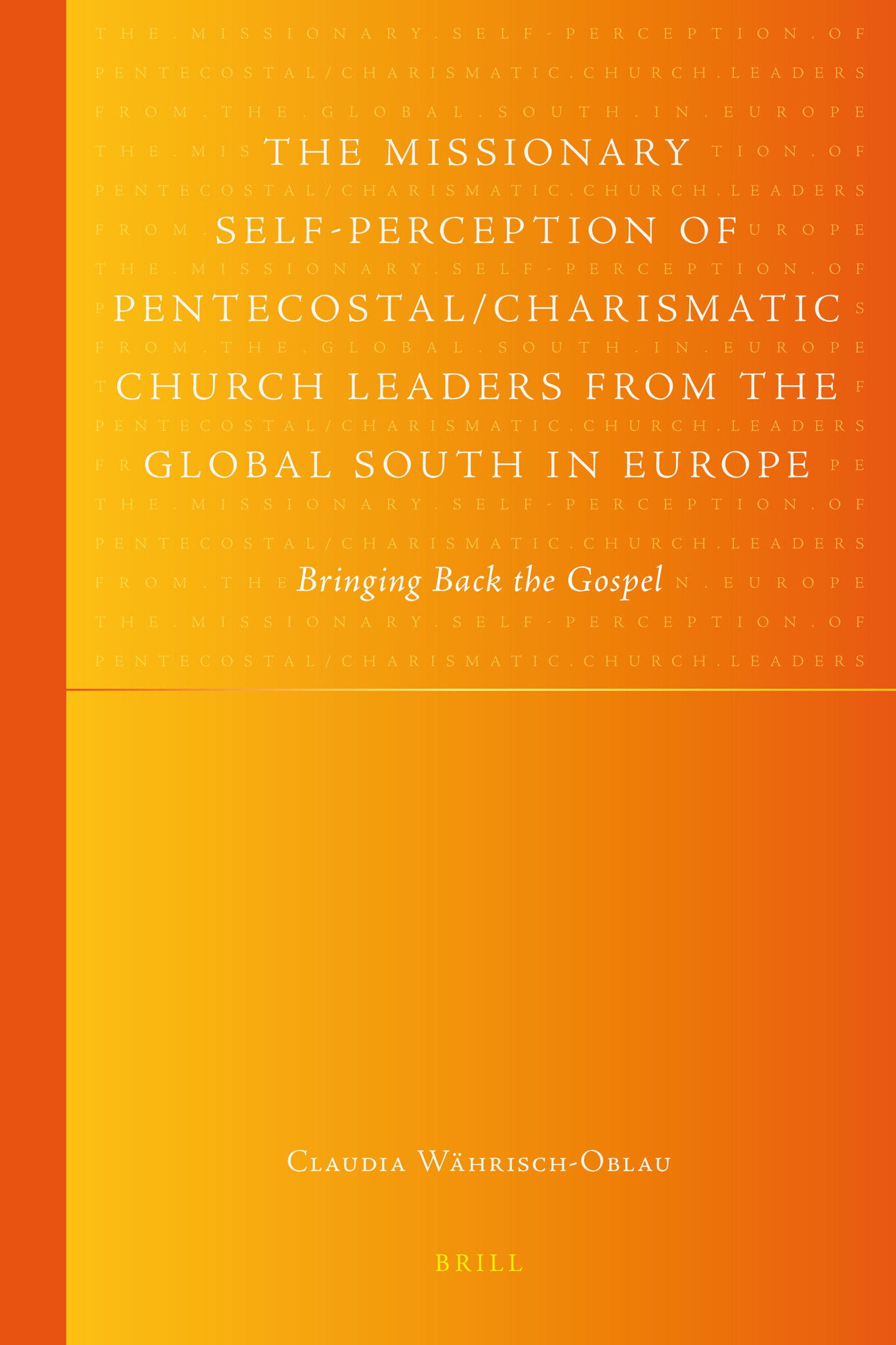 The Missionary Self-Perception of Pentecostal/Charismatic Church Leaders from the Global South in Europe