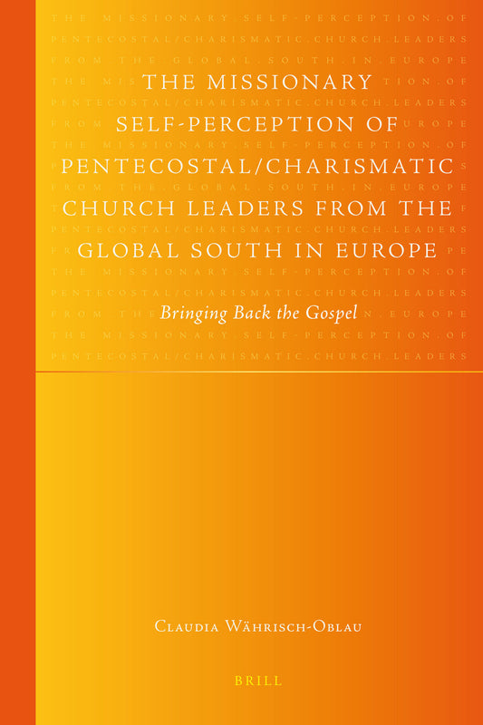 The Missionary Self-Perception of Pentecostal/Charismatic Church Leaders from the Global South in Europe