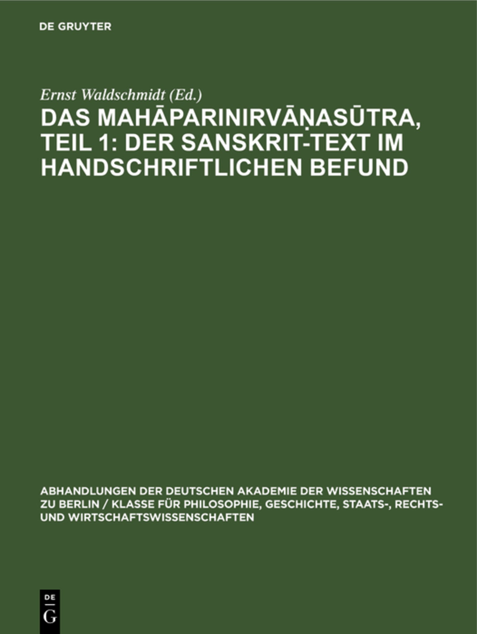 Das Mahāparinirvāṇasūtra, Teil 1: Der Sanskrit-Text im handschriftlichen Befund