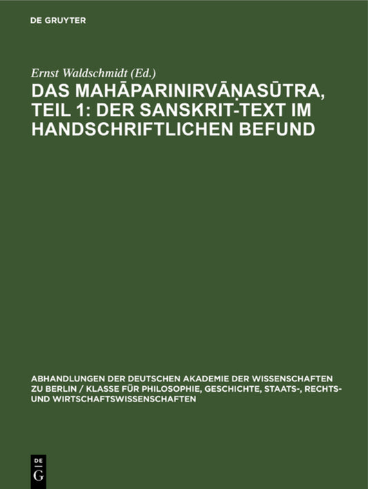 Das Mahāparinirvāṇasūtra, Teil 1: Der Sanskrit-Text im handschriftlichen Befund