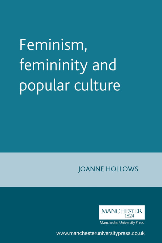 Feminism, femininity and popular culture