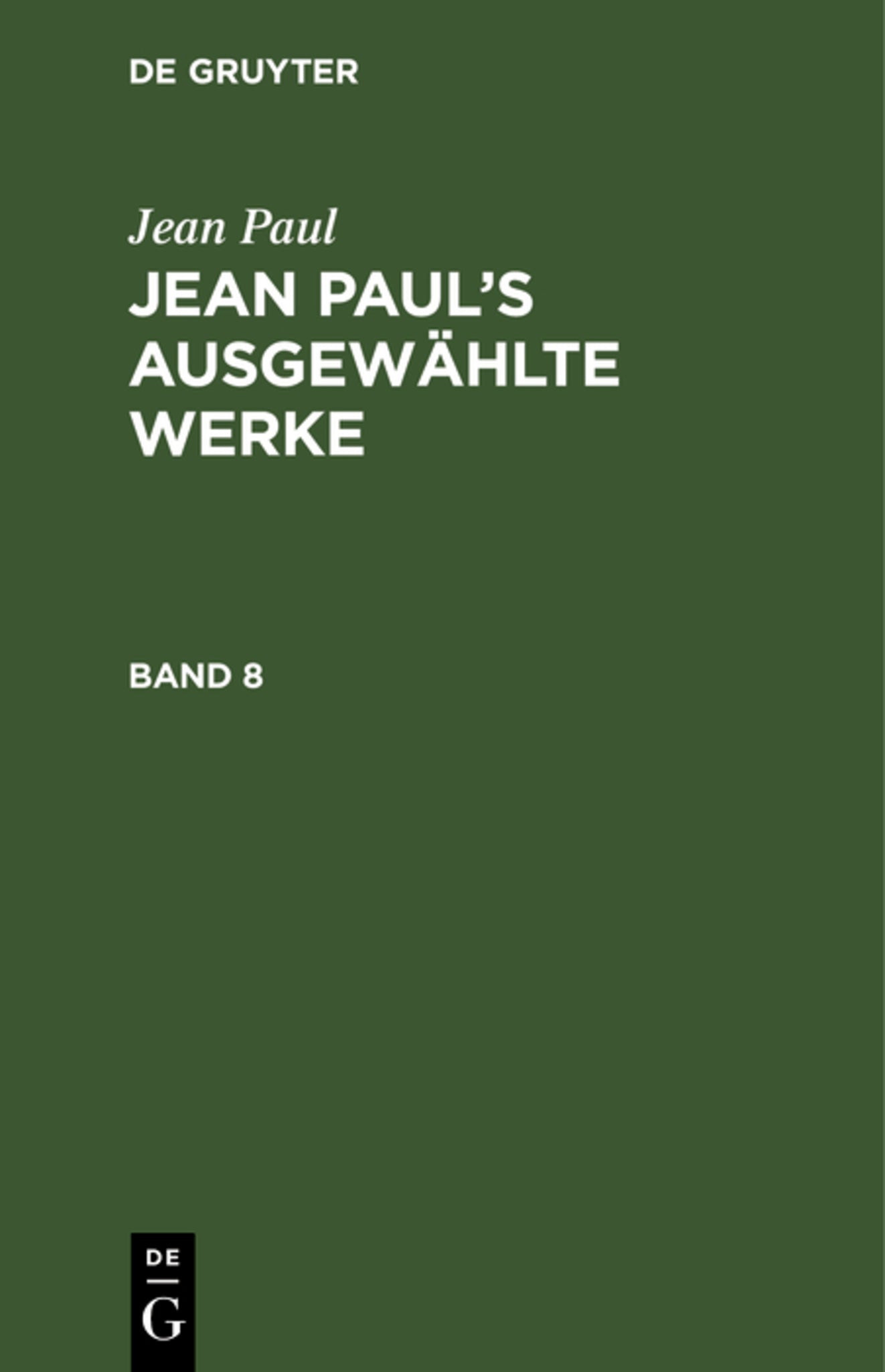 Jean Paul: Jean Paul’s ausgewählte Werke. Band 8