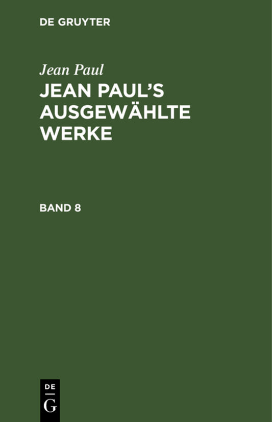 Jean Paul: Jean Paul’s ausgewählte Werke. Band 8