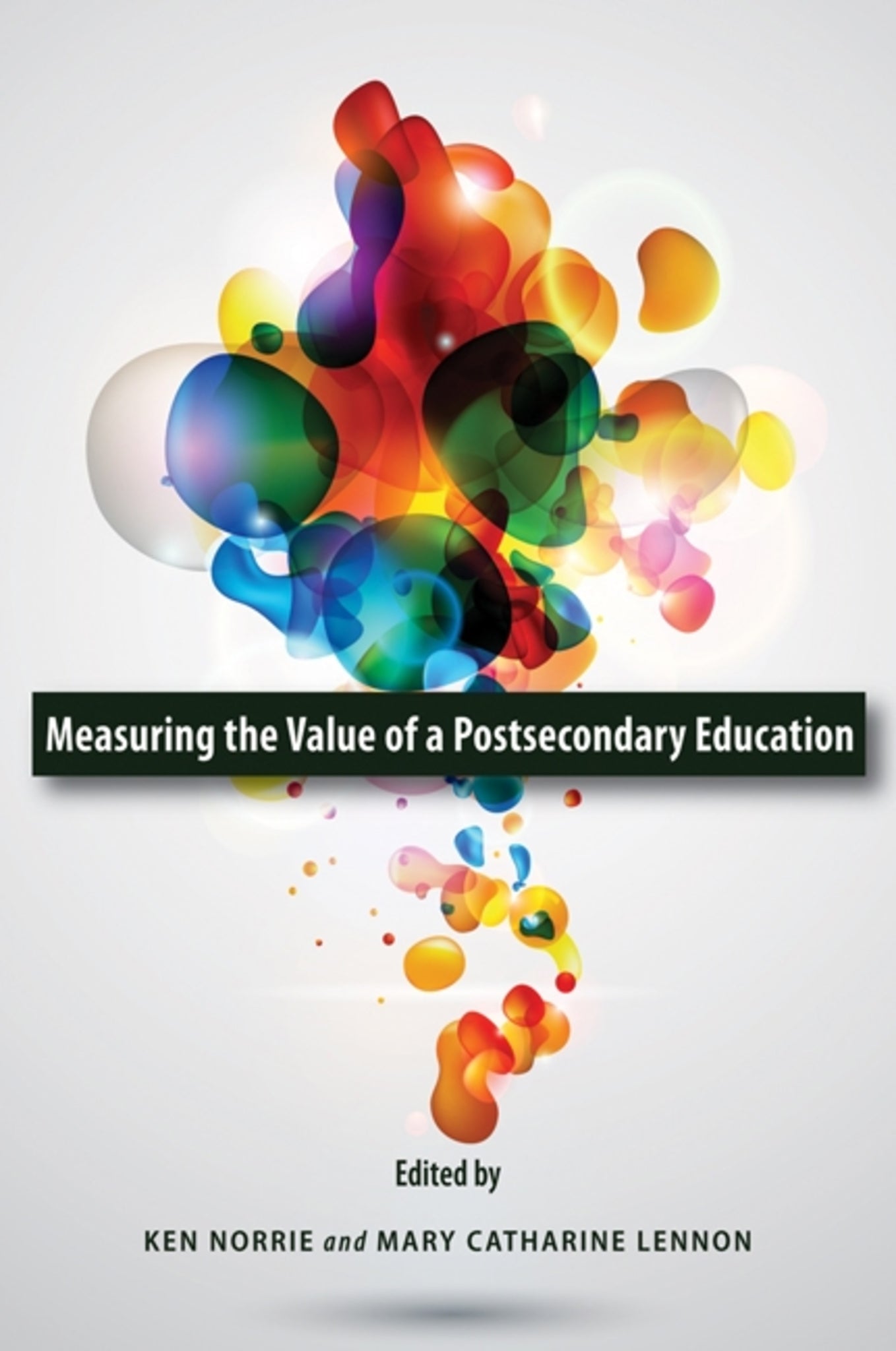 Cover image for Measuring the Value of a Postsecondary Education ISBN 9781553395102