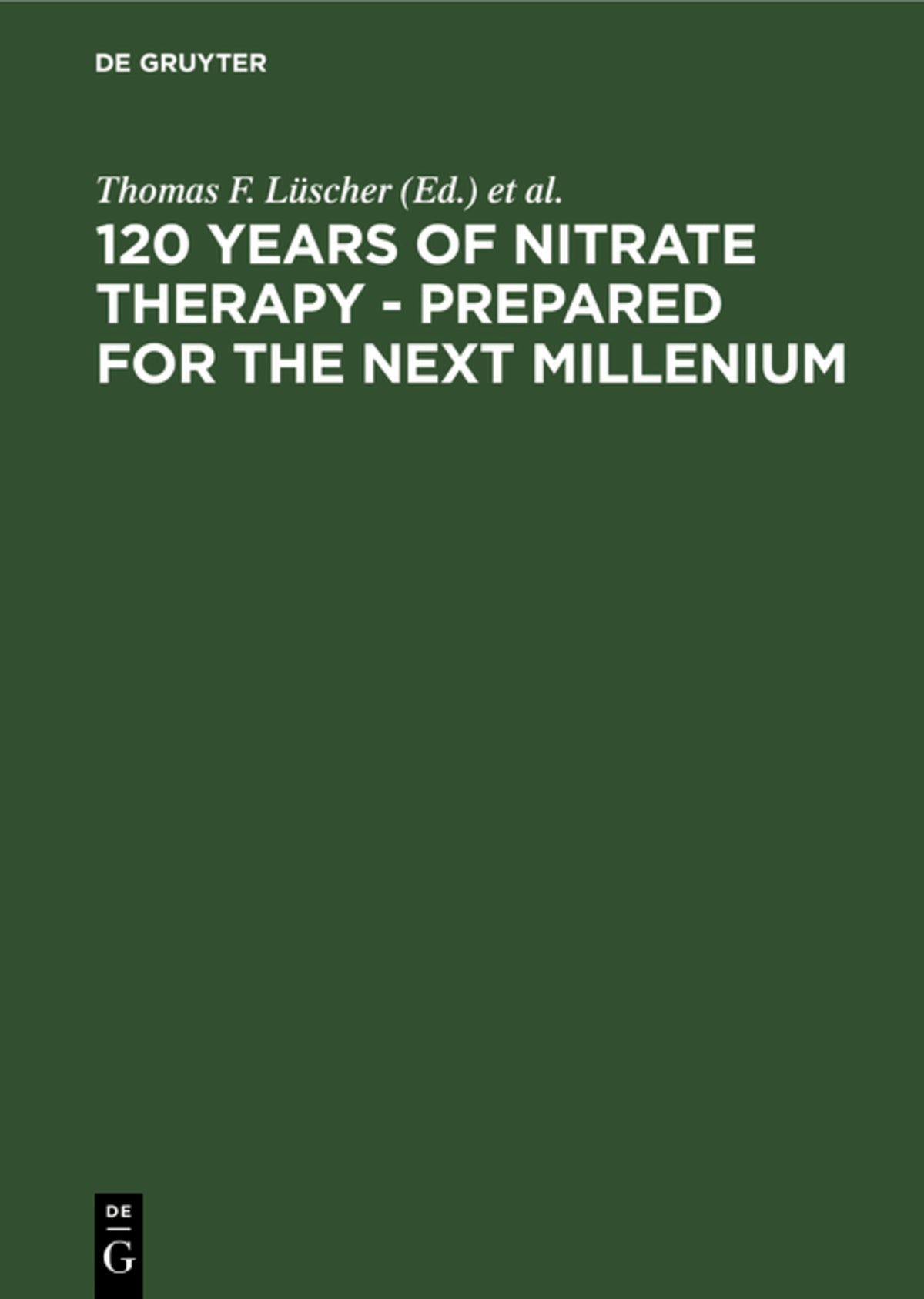Cover image for 120 Years of Nitrate Therapy - Prepared for the Next Millenium ISBN 9783110168488