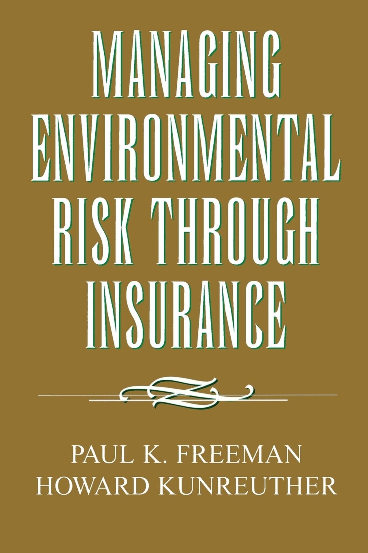 Cover image for Managing Environmental Risk Through Insurance ISBN 9780844740195