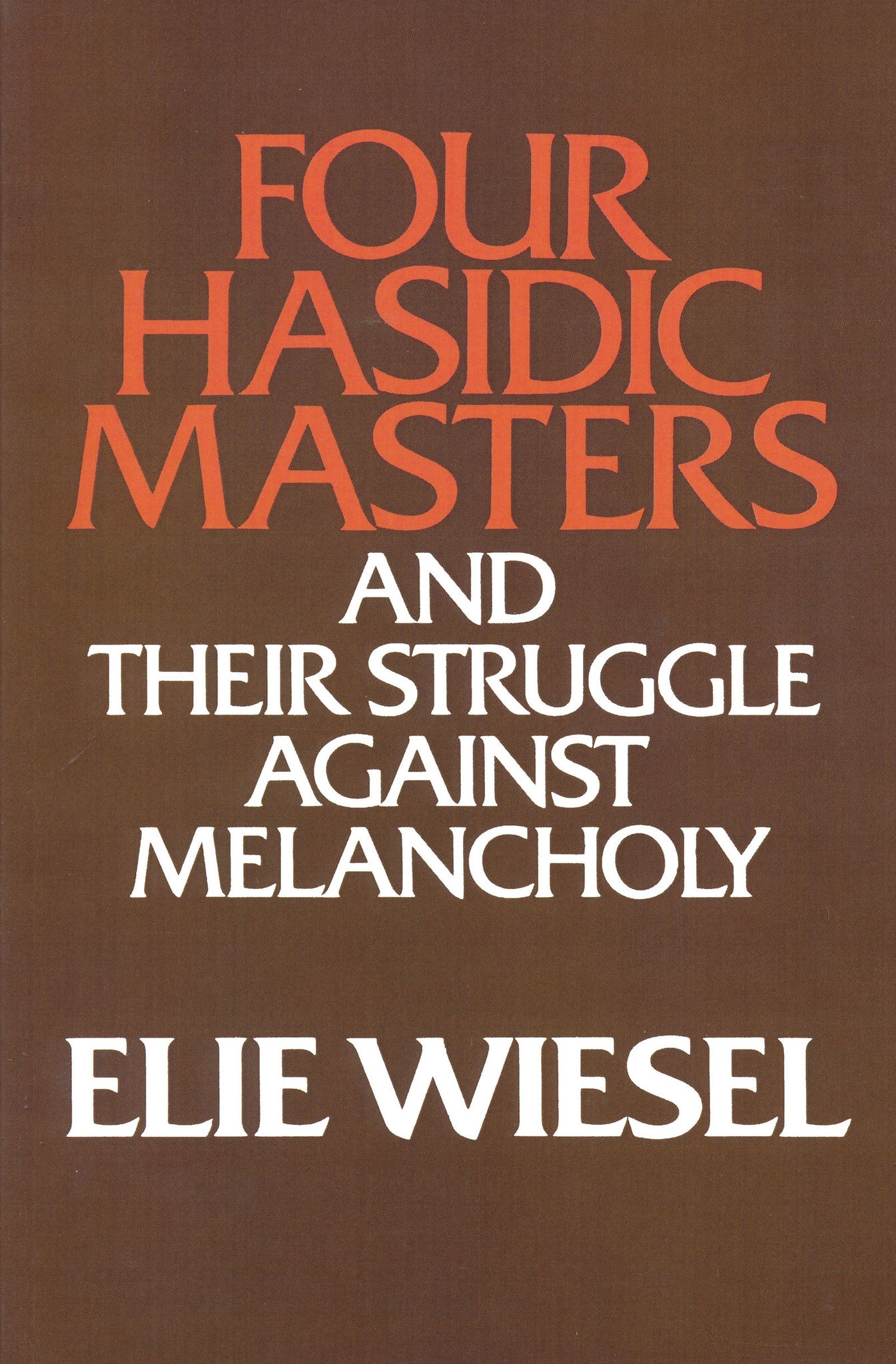 Cover image for Four Hasidic Masters and their Struggle against Melancholy ISBN 9780268009441