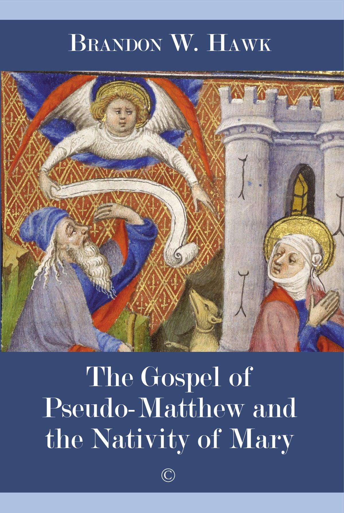 Cover image for The Gospel of Pseudo-Matthew and the Nativity of Mary ISBN 9780227177280