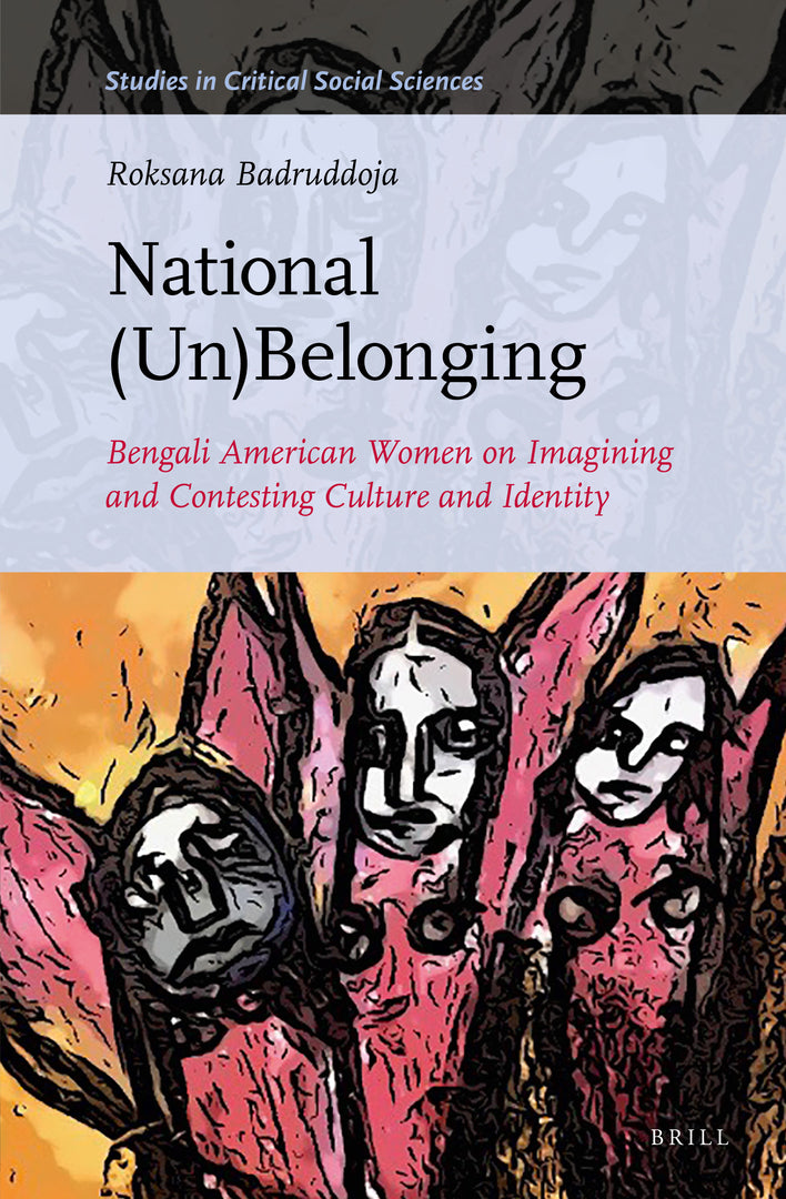 Cover image for National (un)Belonging: Bengali American Women on Imagining and Contesting Culture and Identity ISBN 9789004512870