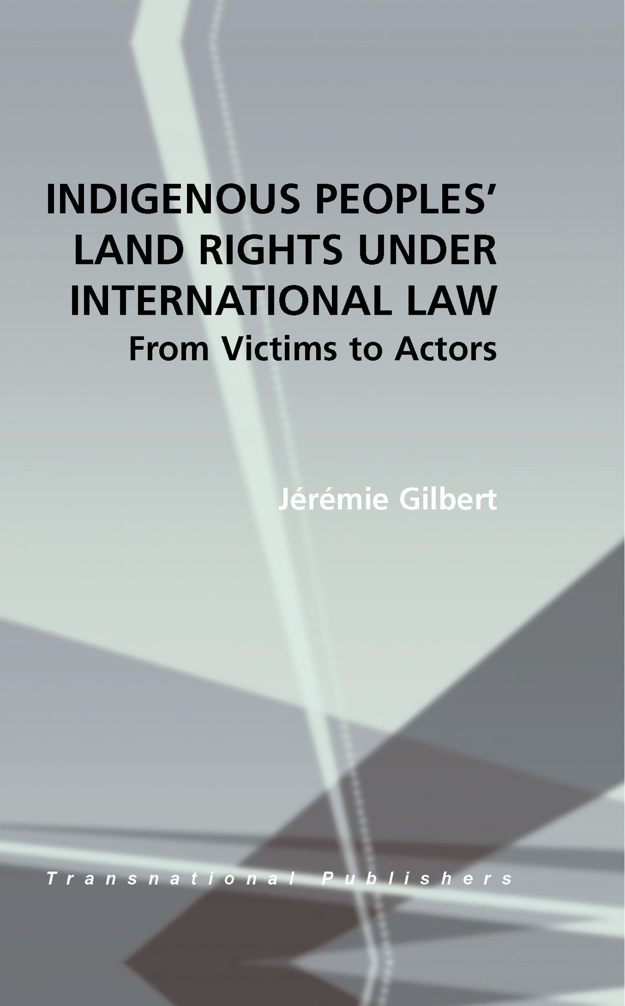 Indigenous Peoples' Land Rights under International Law