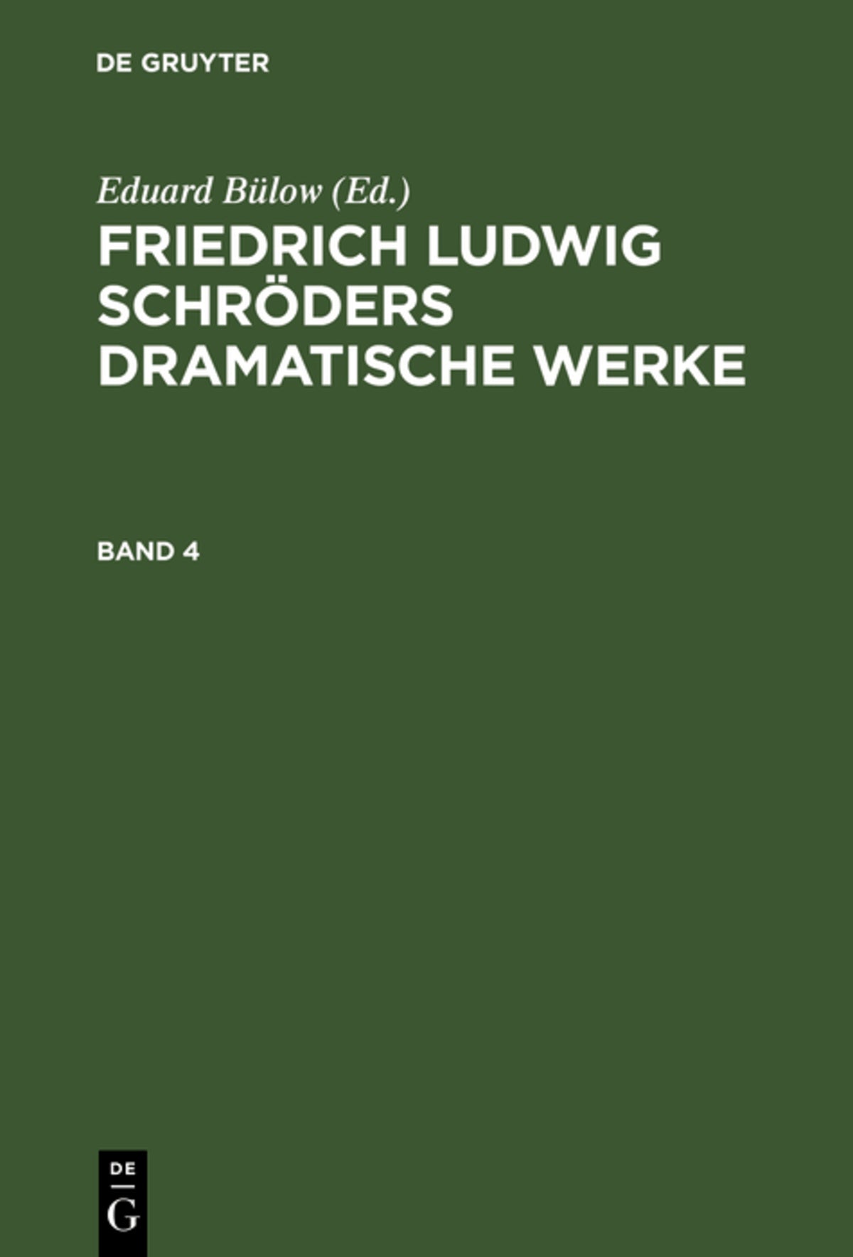 Cover image for Friedrich Ludwig Schröders Dramatische Werke. Band 4 ISBN 9783111044392