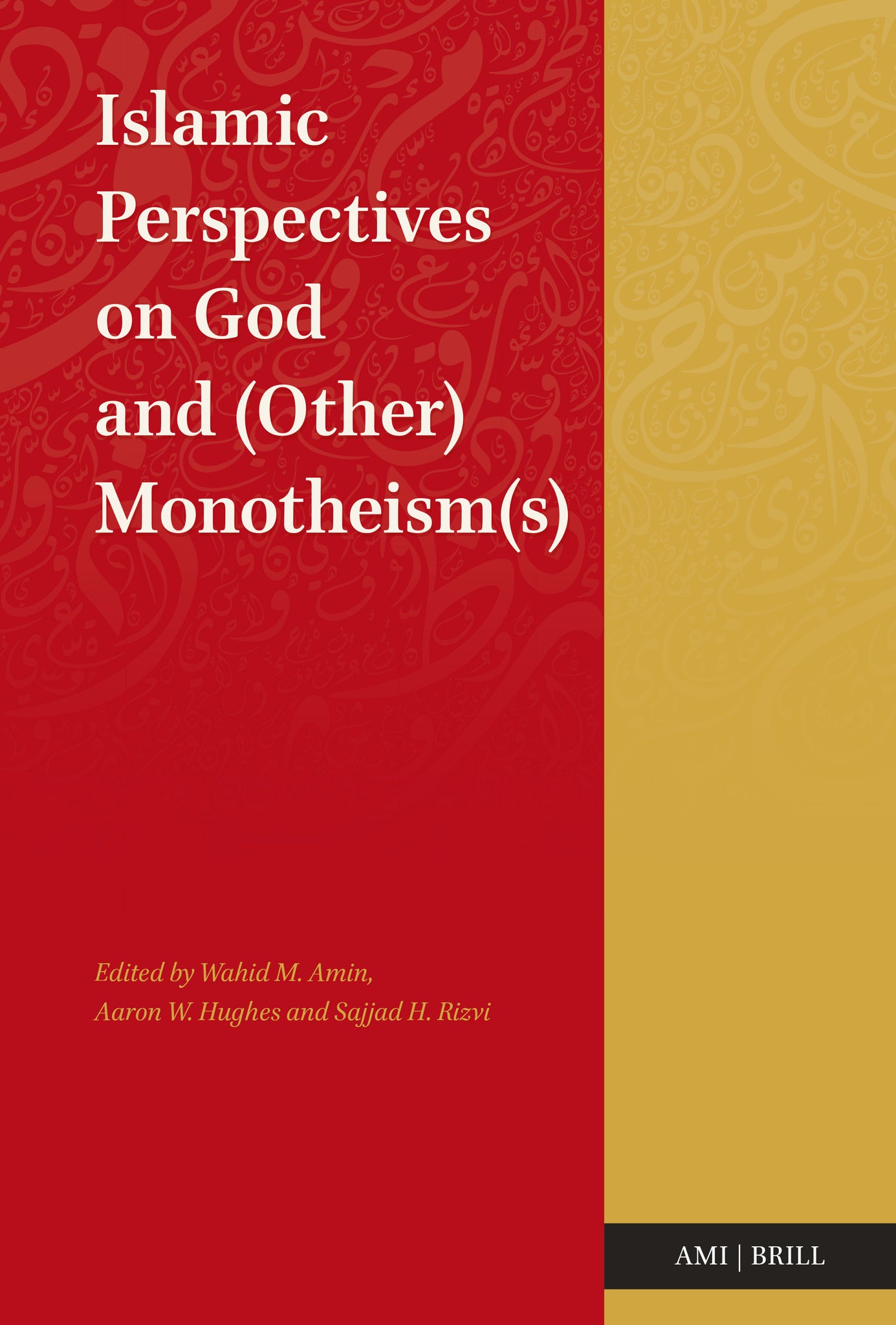 Islamic Perspectives on God and (Other) Monotheism(s)