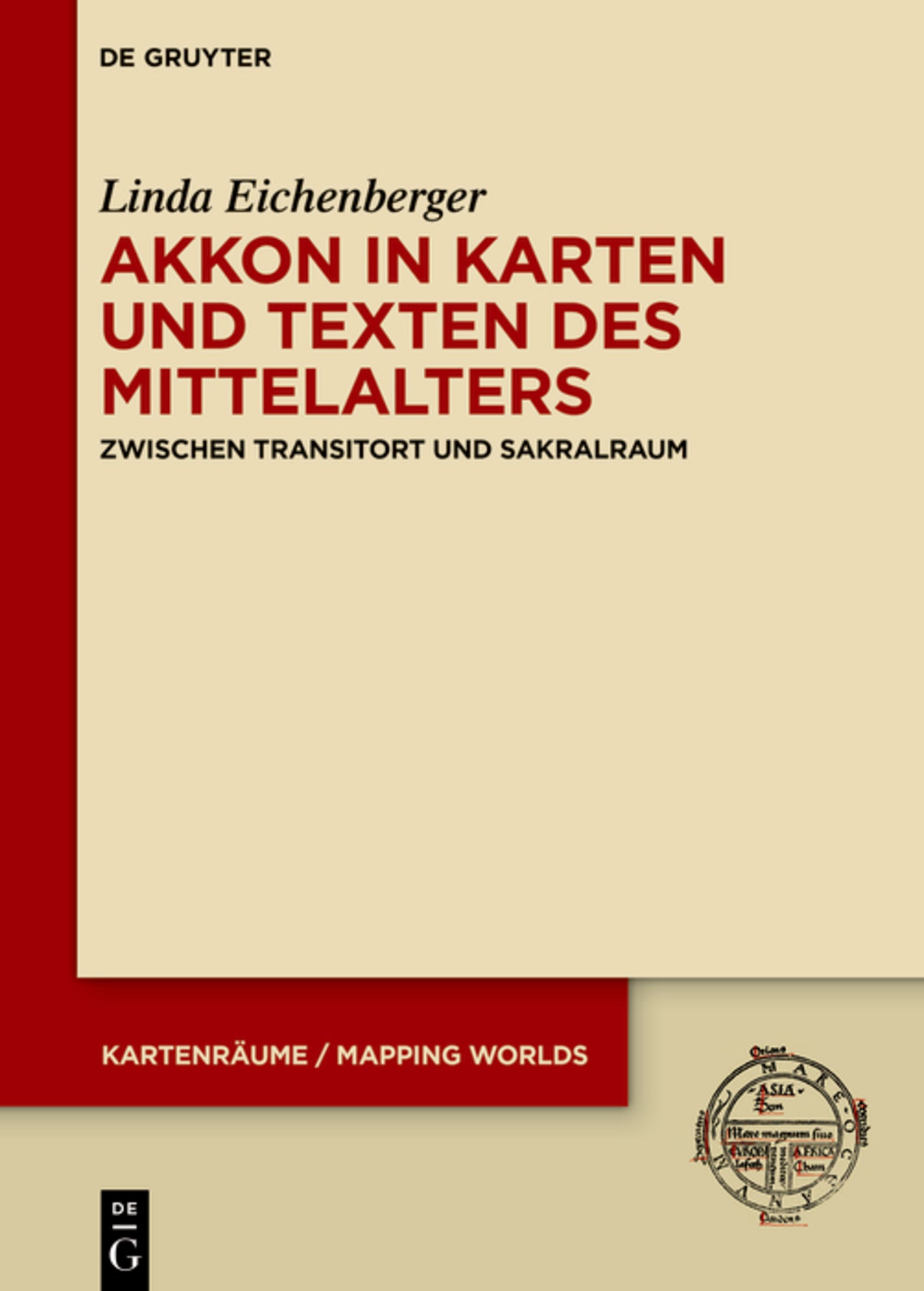 Akkon in Karten und Texten des Mittelalters