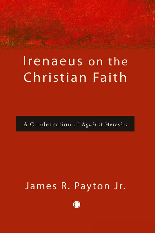 Irenaeus on the Christian Faith