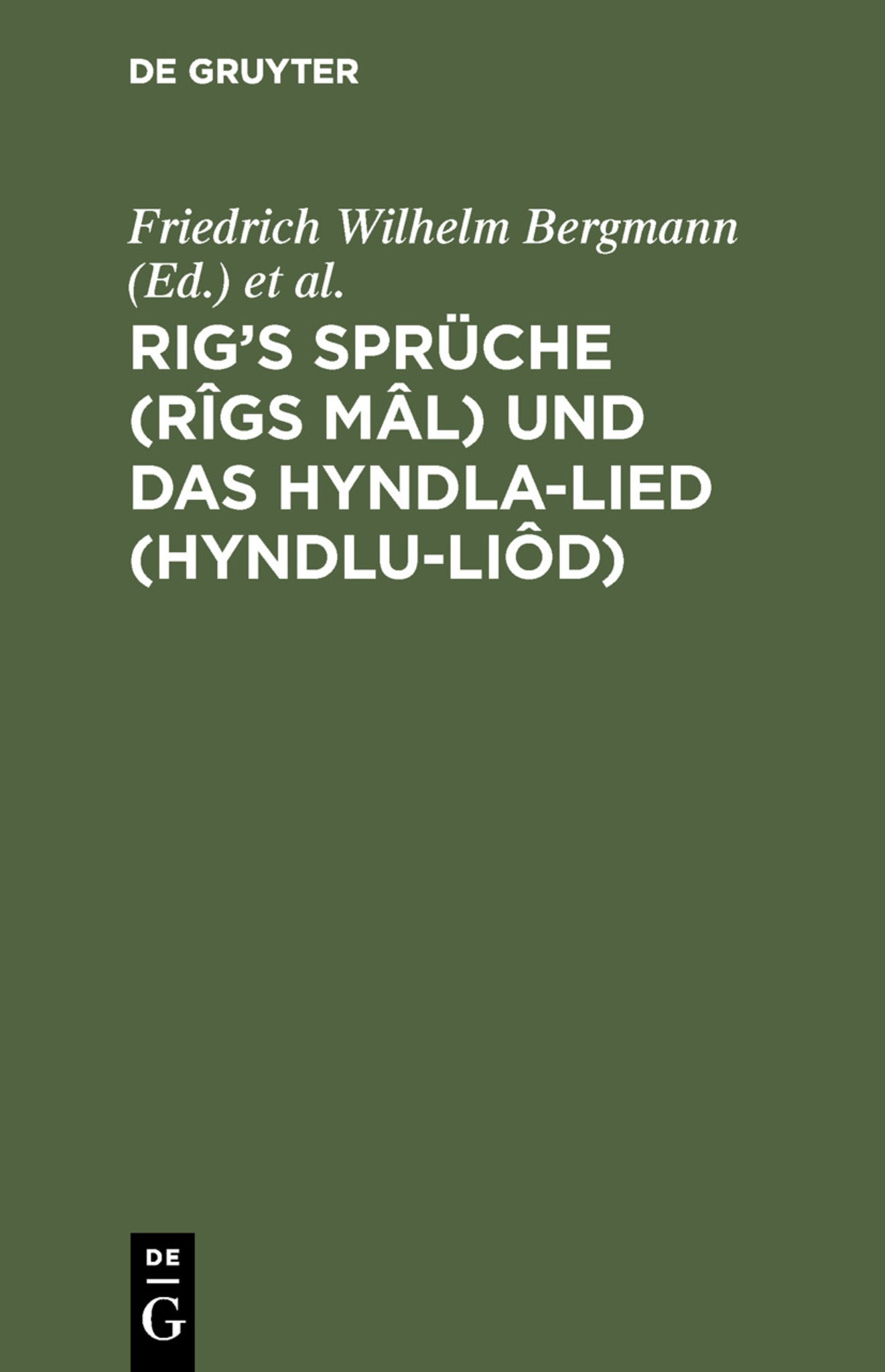 Rig’s Sprüche (Rîgs Mâl) und das Hyndla-Lied (Hyndlu-Liôd)