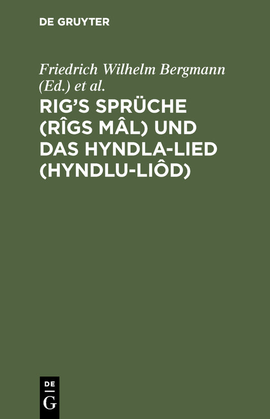 Rig’s Sprüche (Rîgs Mâl) und das Hyndla-Lied (Hyndlu-Liôd)