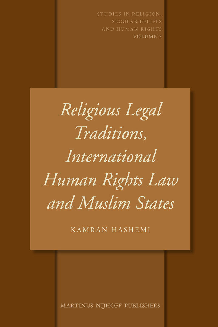Religious Legal Traditions, International Human Rights Law and Muslim States