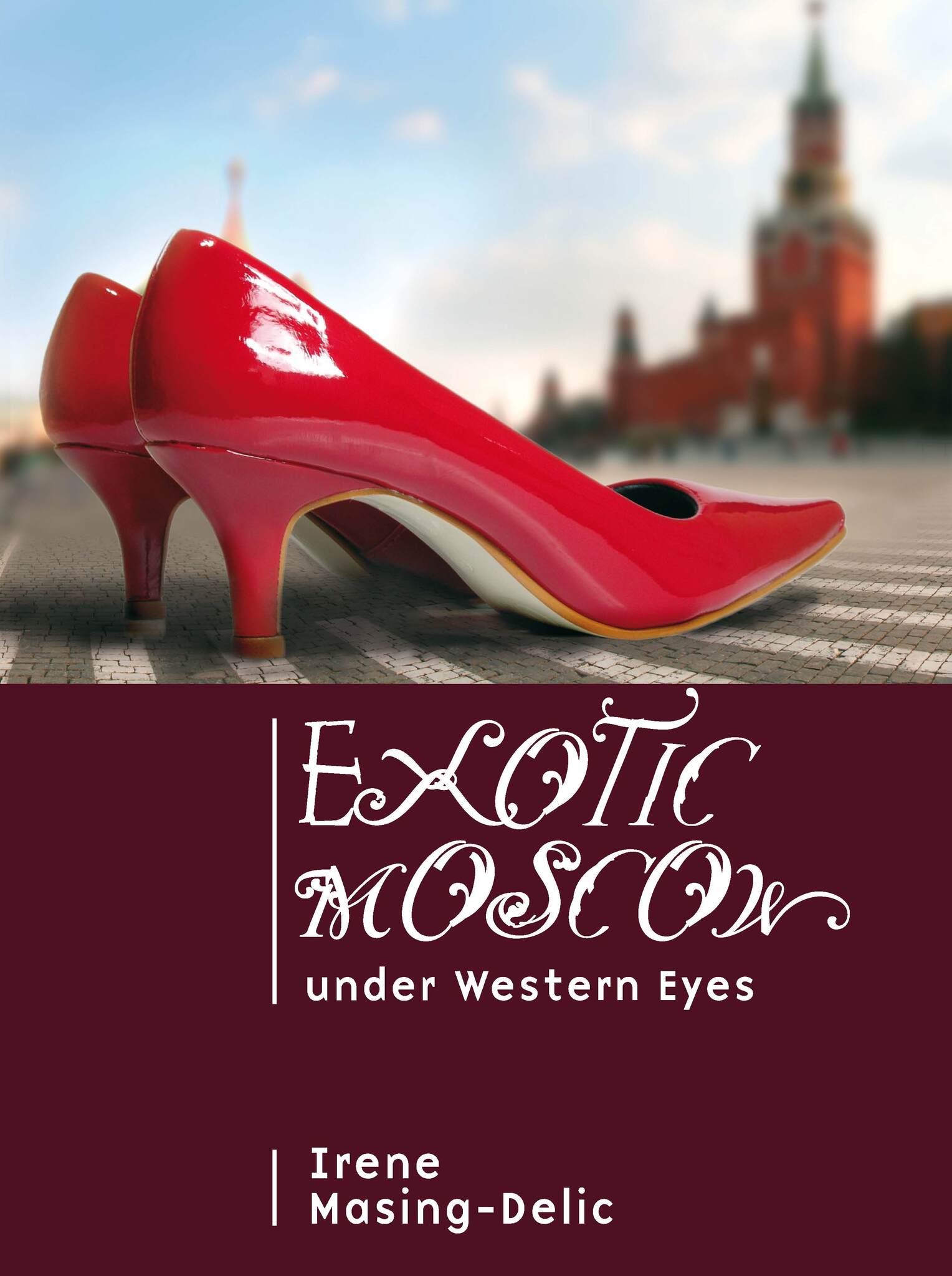 Cover image for Exotic Moscow under Western Eyes ISBN 9781934843406