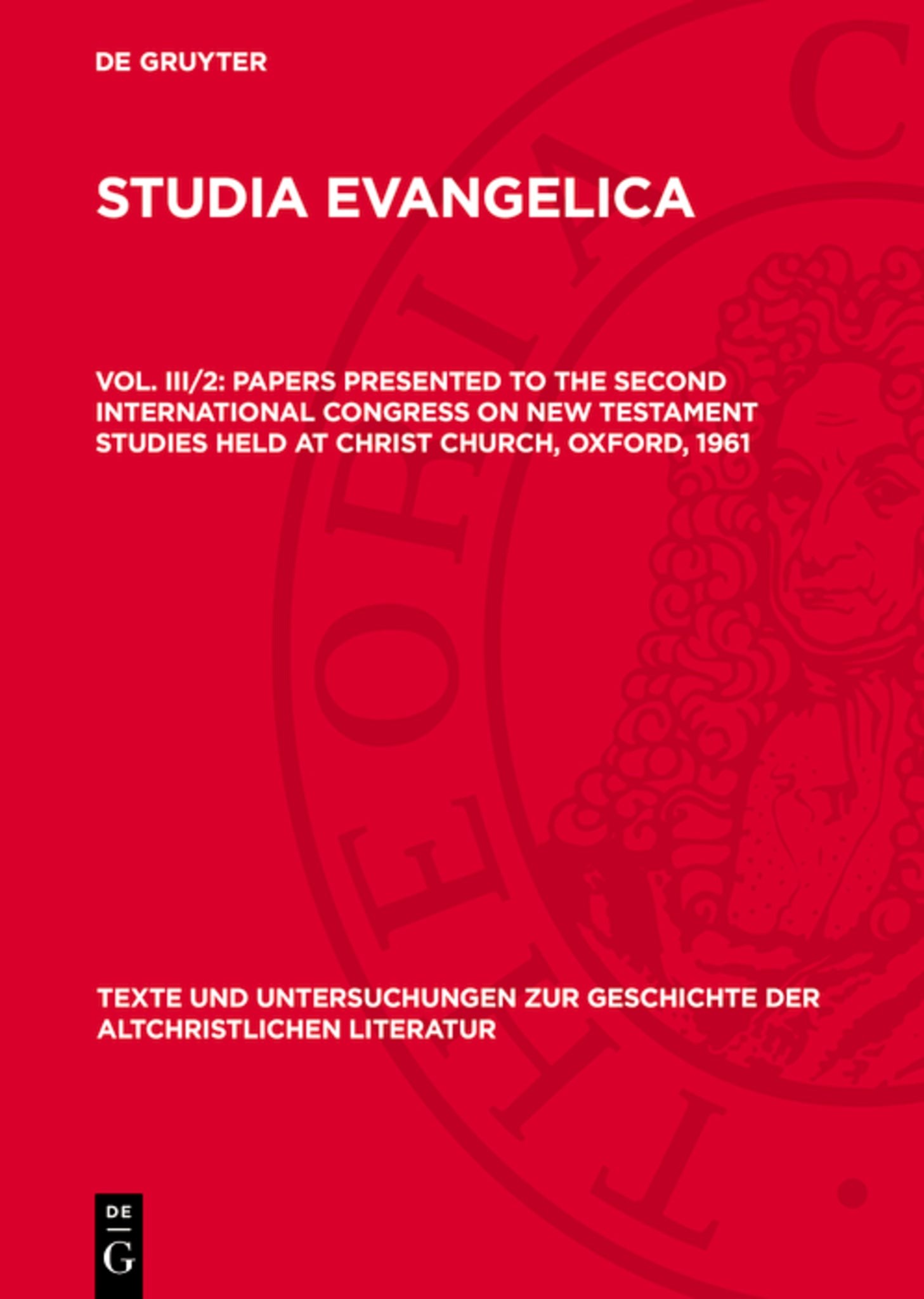 Papers presented to the Second International Congress on New Testament Studies held at Christ Church, Oxford, 1961