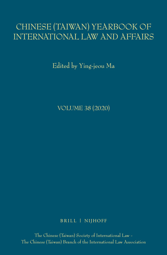 Chinese (Taiwan) Yearbook of International Law and Affairs, Volume 38, 2020