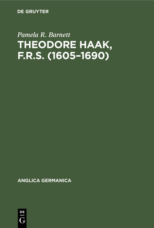 Theodore Haak, F.R.S. (1605–1690)