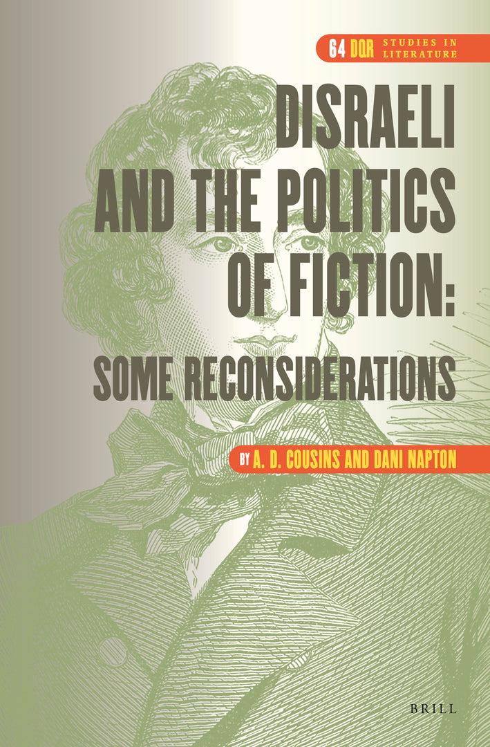Cover image for Disraeli and the Politics of Fiction: Some Reconsiderations ISBN 9789004505650