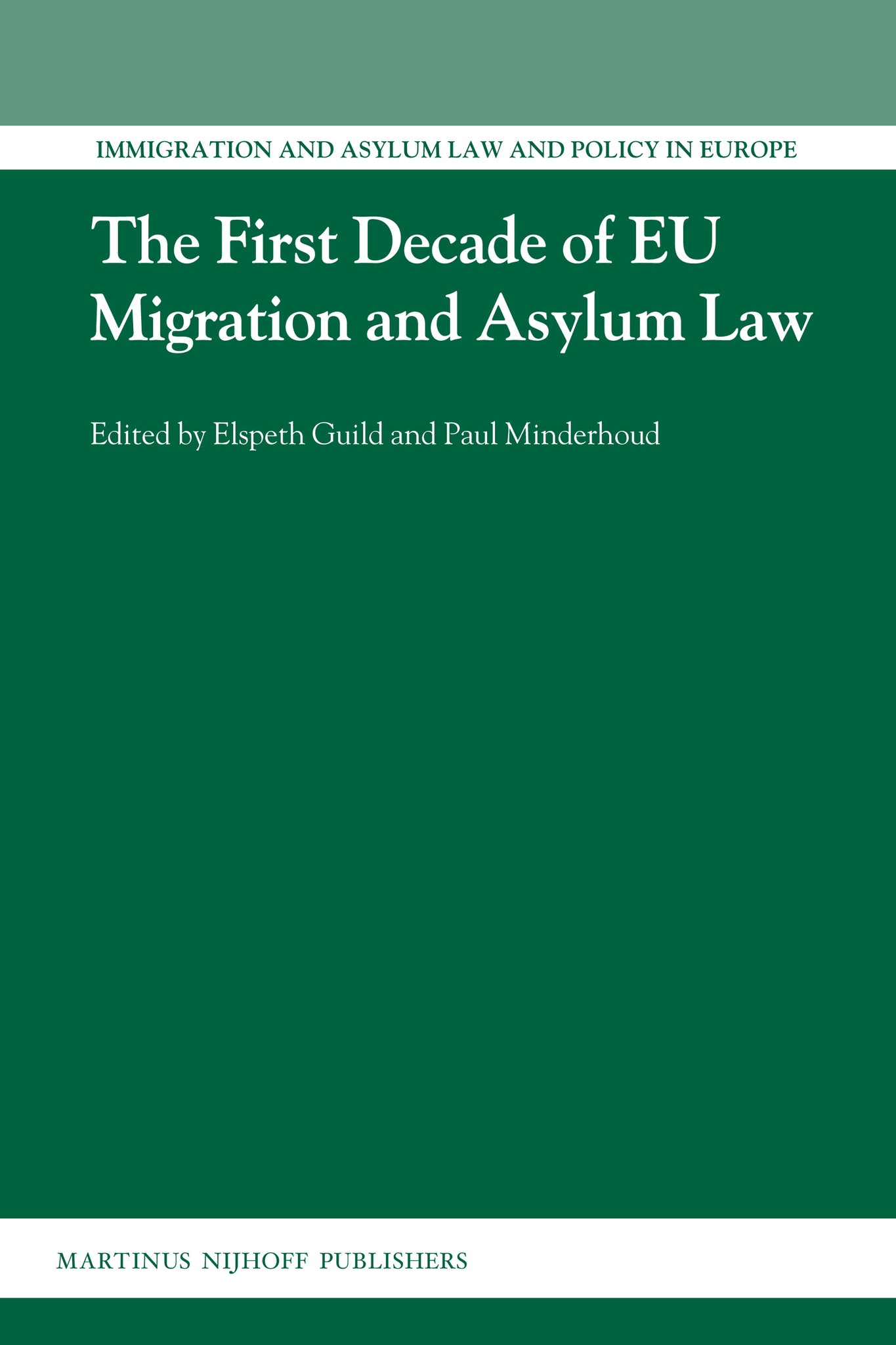 The First Decade of EU Migration and Asylum Law