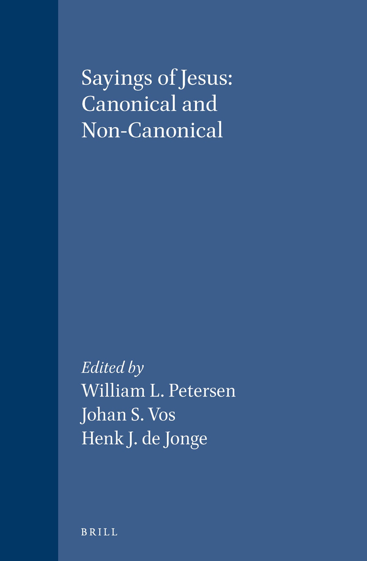 Cover image for Sayings of Jesus: Canonical and Non-Canonical ISBN 9789004103801