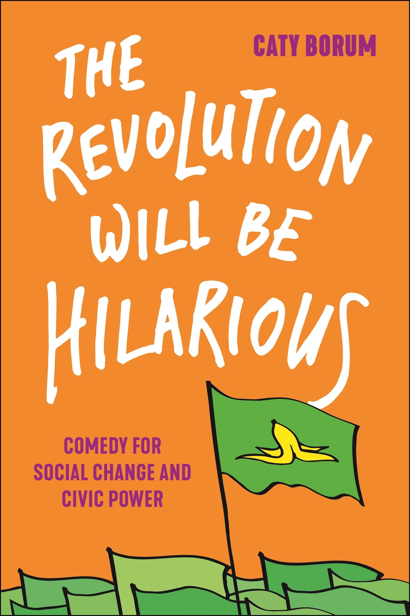 Cover image for The Revolution Will Be Hilarious ISBN 9781479810833