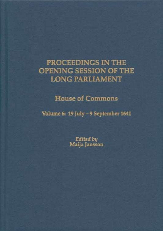 Proceedings in the Opening Session of the Long Parliament
