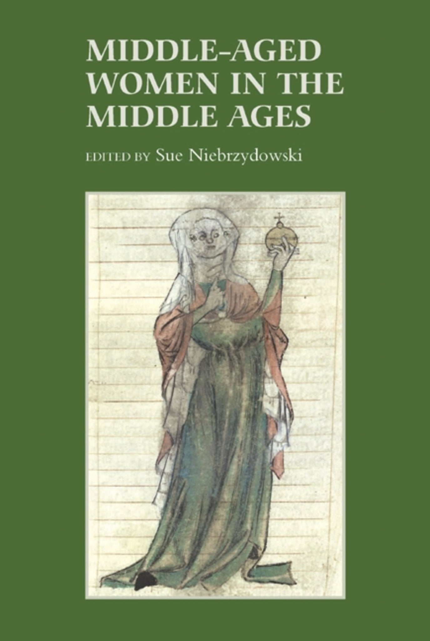 Cover image for Middle-Aged Women in the Middle Ages ISBN 9781843842828