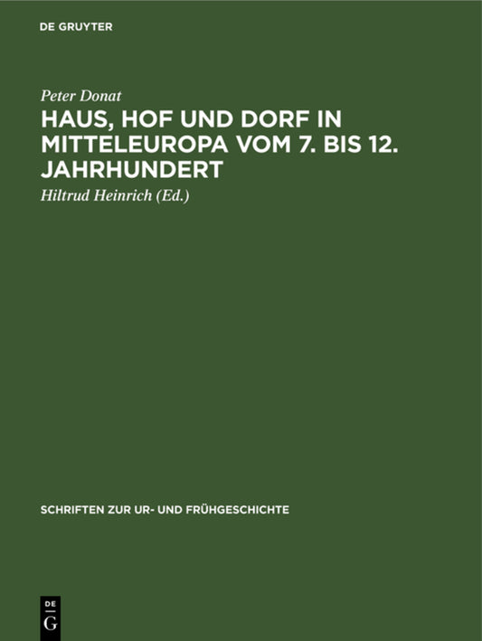 Haus, Hof und Dorf in Mitteleuropa vom 7. bis 12. Jahrhundert