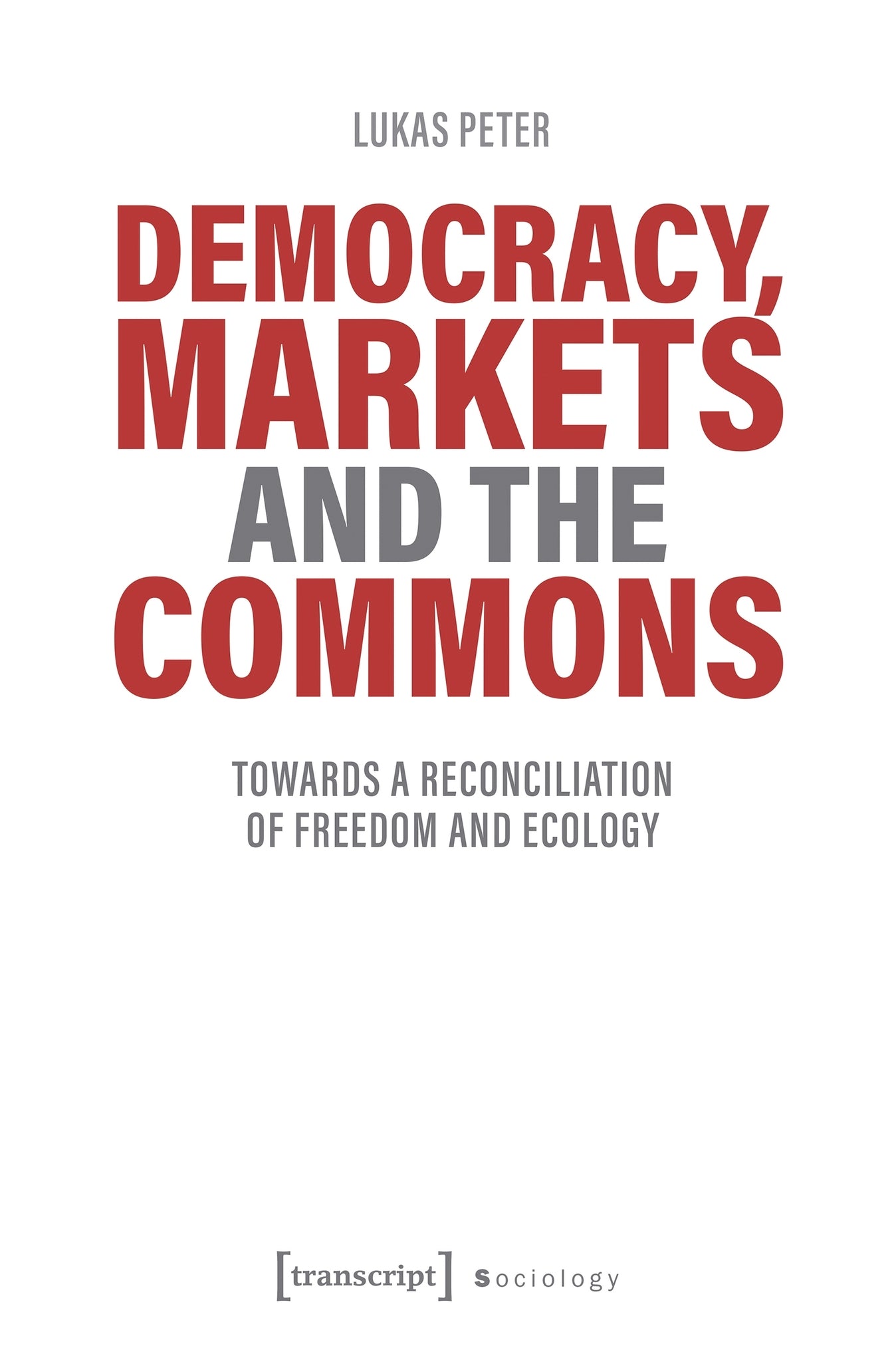 Cover image for Democracy, Markets and the Commons ISBN 9783837654240