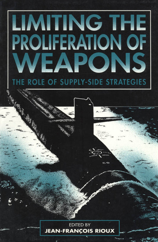 Limiting the Proliferation of Weapons