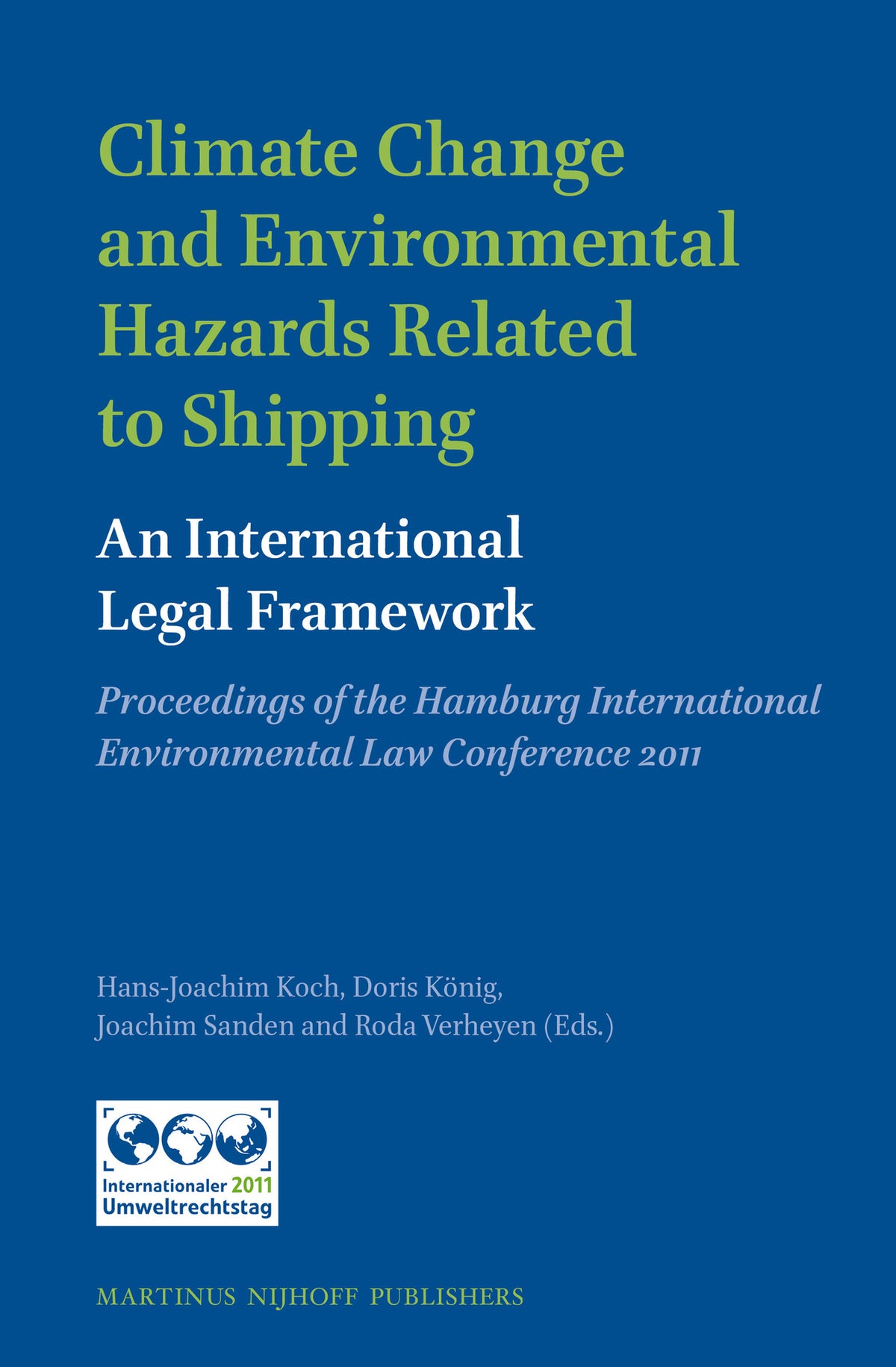Cover image for Climate Change and Environmental Hazards Related to Shipping: An International Legal Framework ISBN 9789004243927