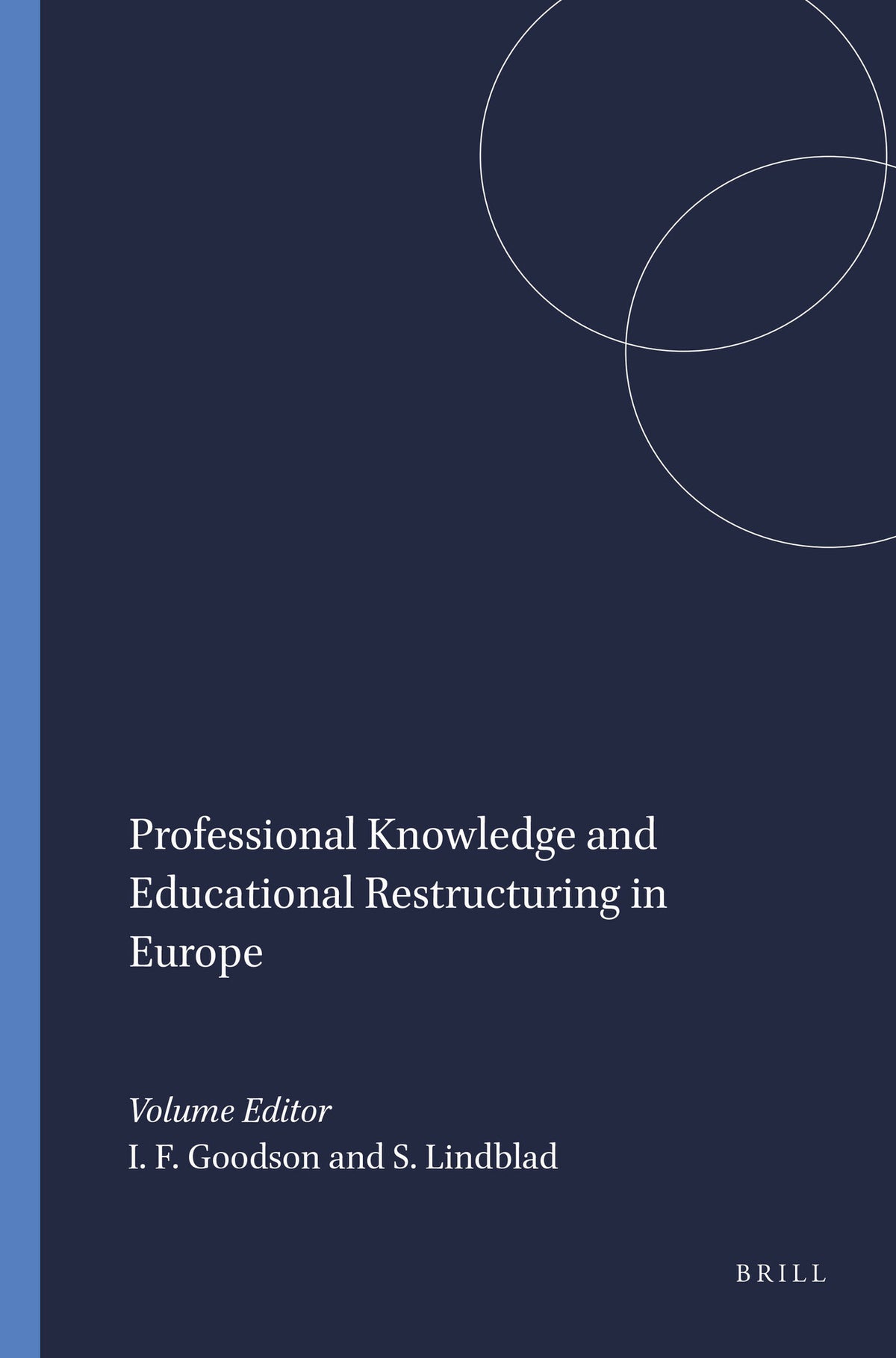 Professional Knowledge and Educational Restructuring in Europe