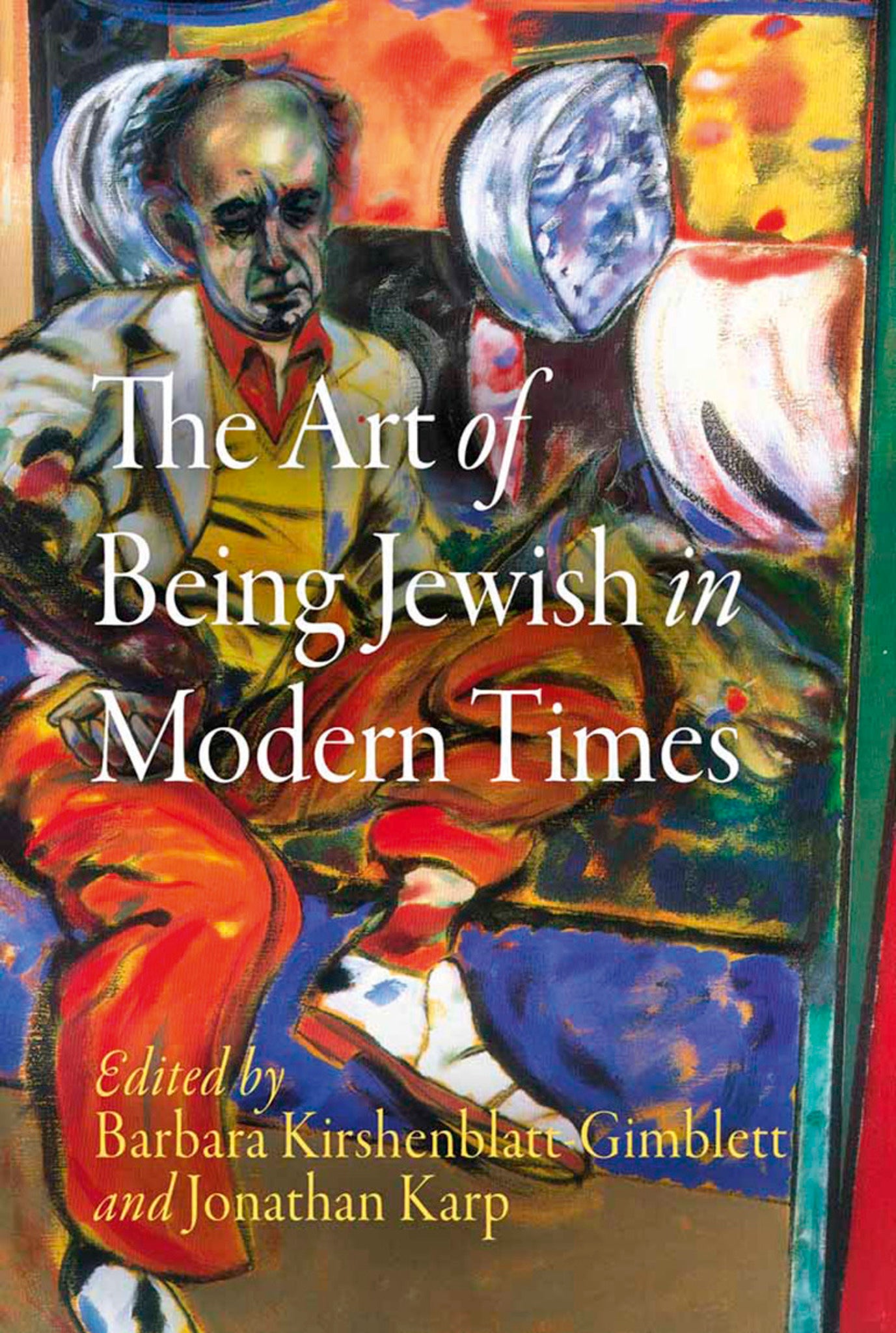 The Art of Being Jewish in Modern Times