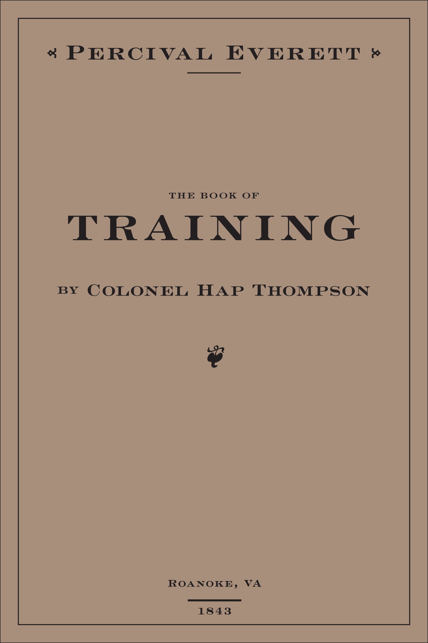 The Book of Training by Colonel Hap Thompson of Roanoke, VA, 1843