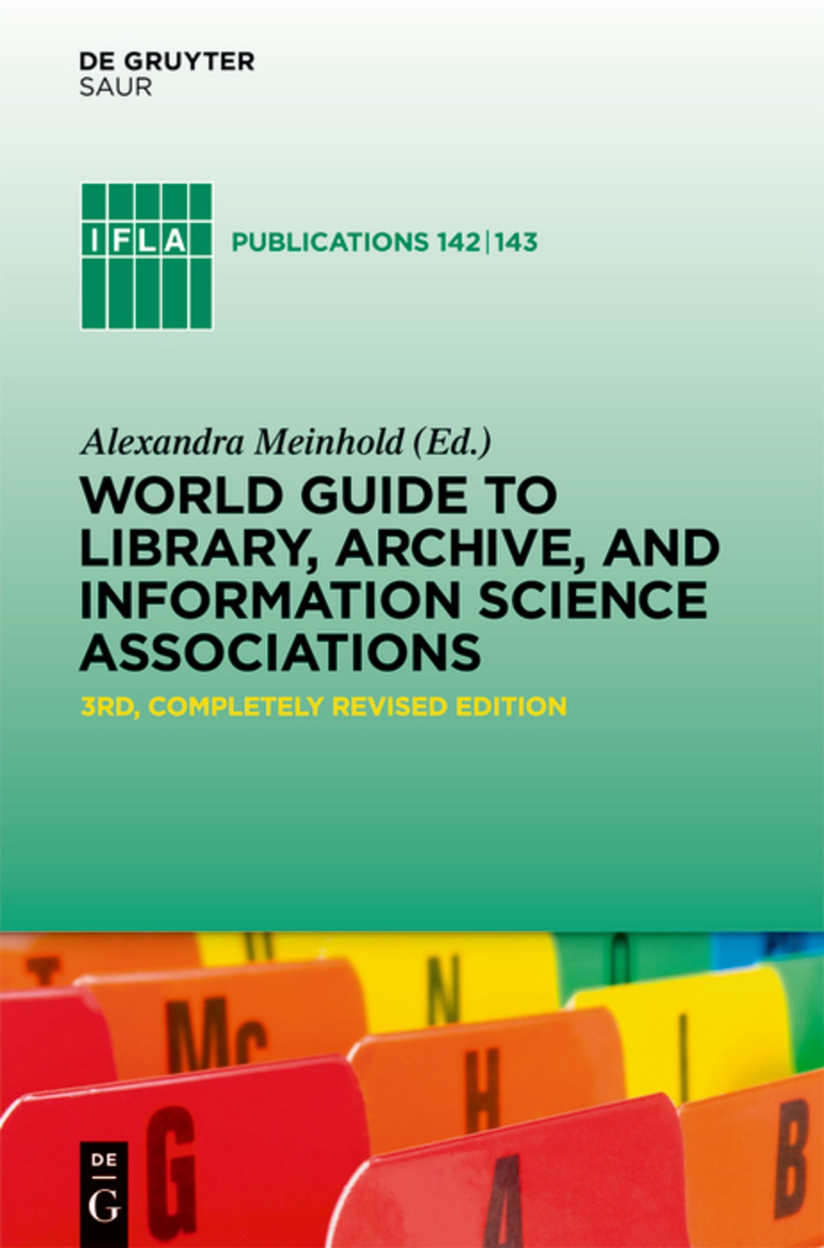 Cover image for World Guide to Library, Archive, and Information Science Associations ISBN 9783110226379