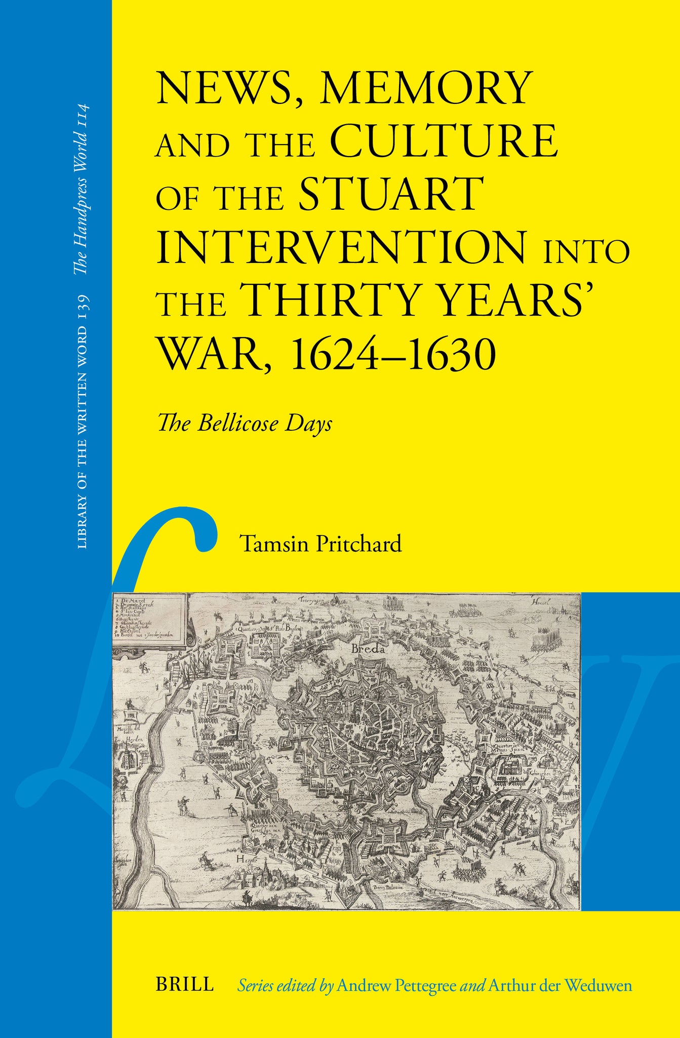 News, Memory and the Culture of the Stuart Intervention into the Thirty Years' War, 1624–1630