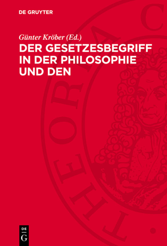 Der Gesetzesbegriff in der Philosophie und den Einzelwissenschaften
