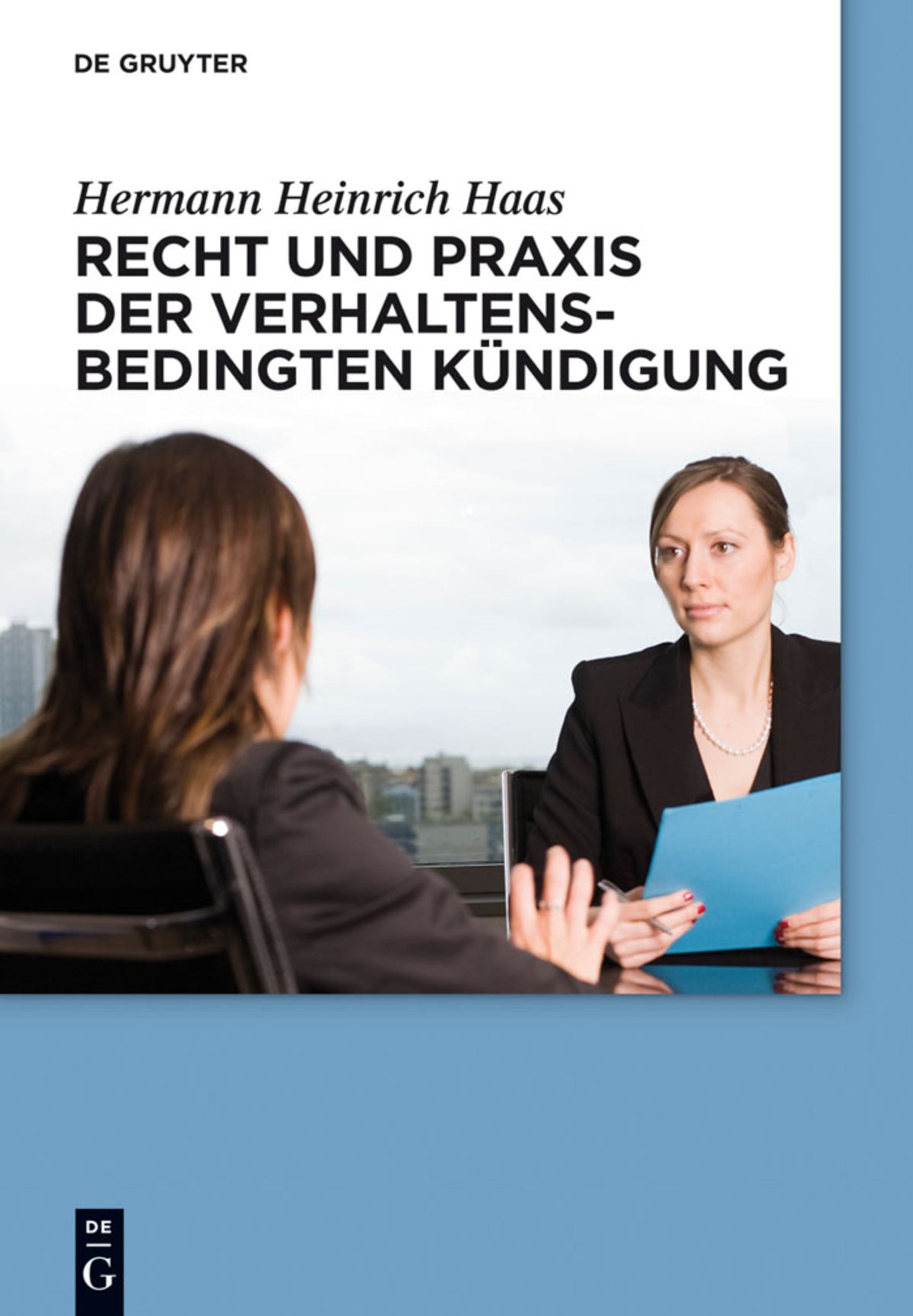 Cover image for Recht und Praxis der verhaltensbedingten Kündigung ISBN 9783110302776