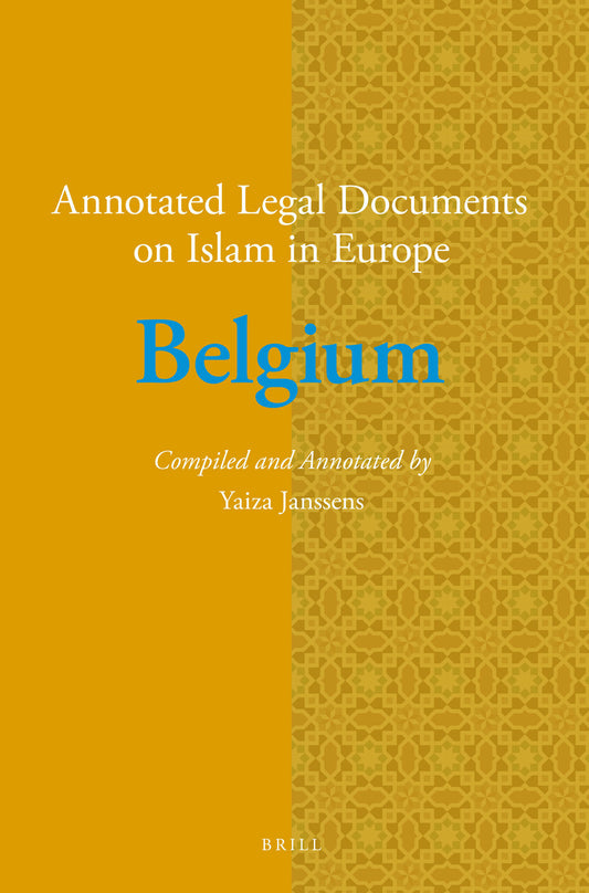 Annotated Legal Documents on Islam in Europe: Belgium